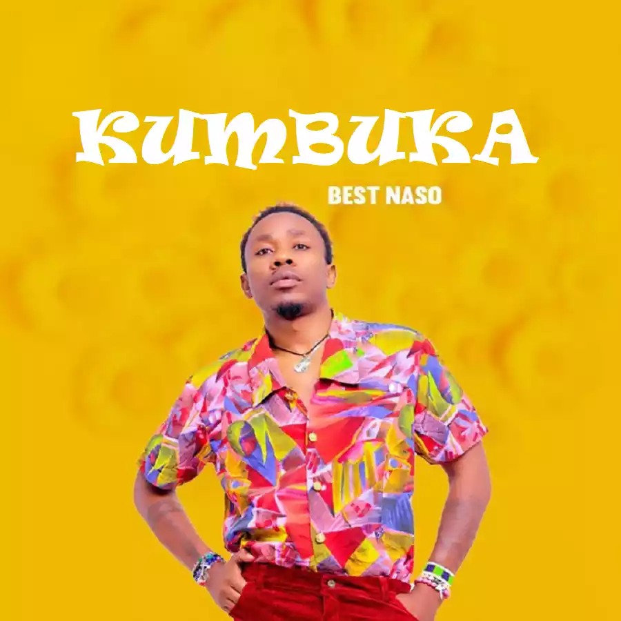 Best Naso - Kumbuka Mp3 Download
